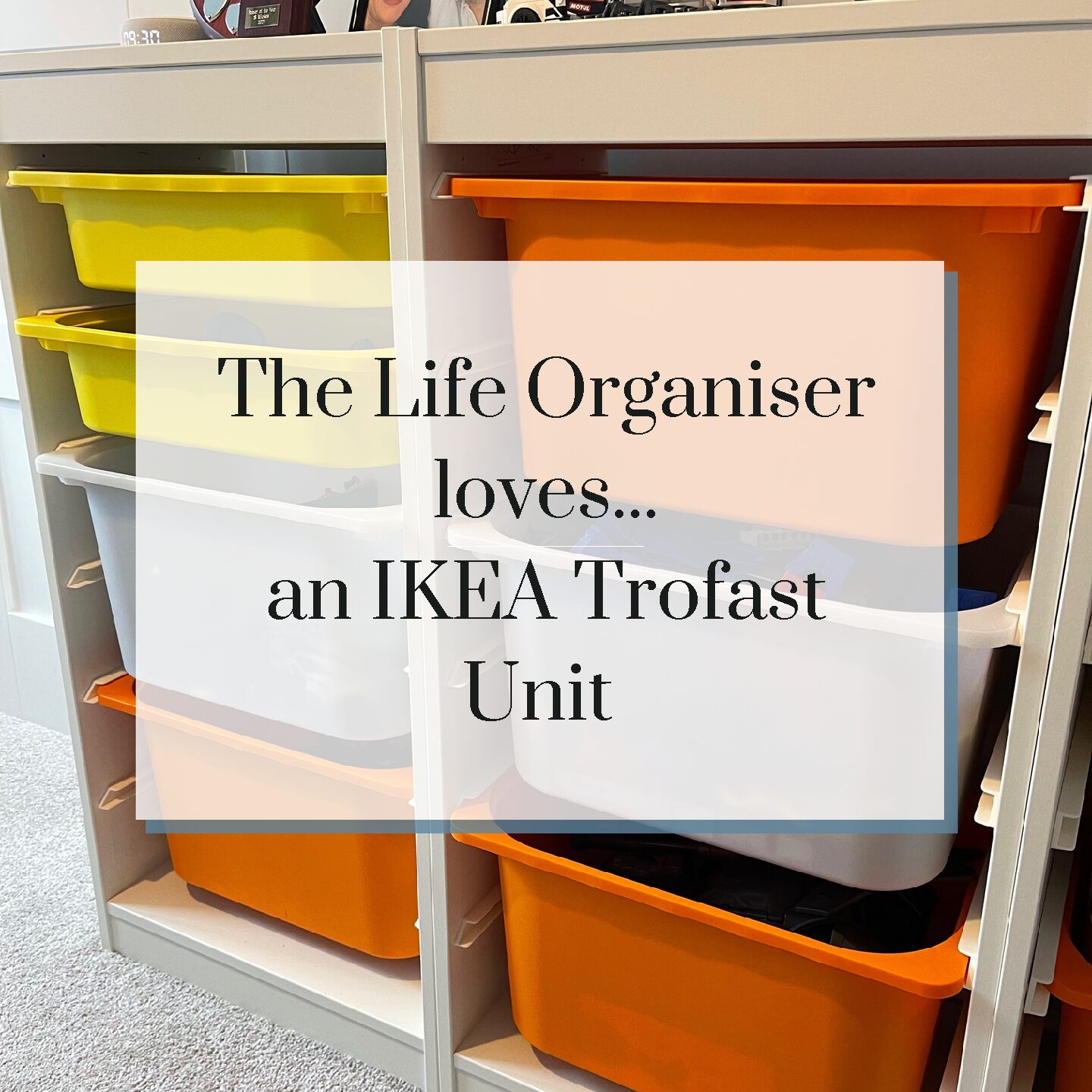 The Life Organiser loves…an IKEA Trofast Unit