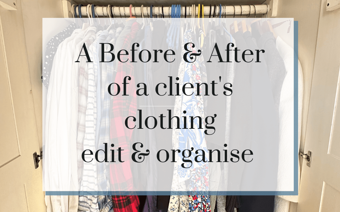 A Before & After of a client’s clothing edit & organise