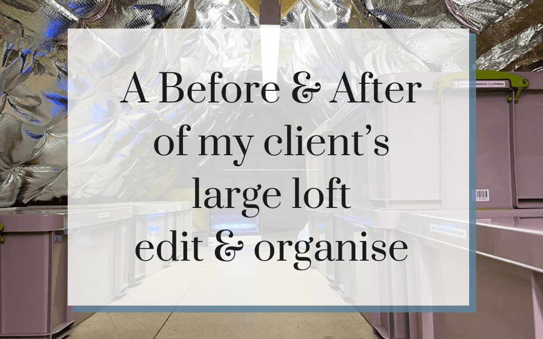 A Before & After of my client’s large loft edit & organise