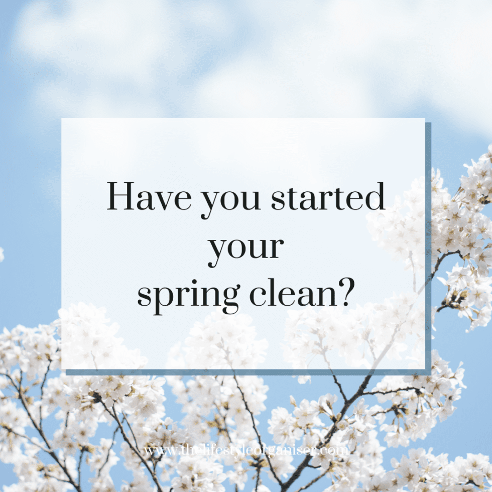 Have you started your spring clean yet? - The Lifestyle Organiser